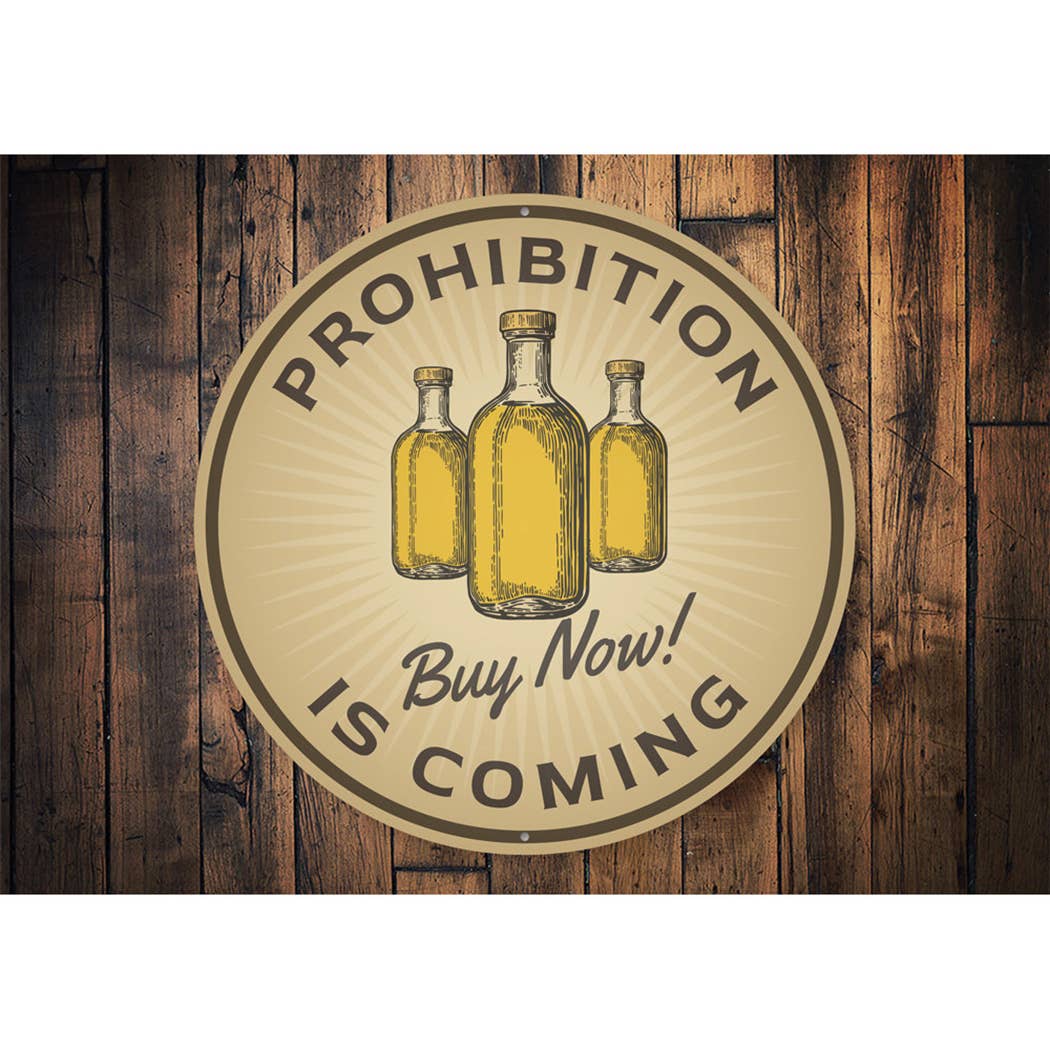 Prohibition is Coming Sign