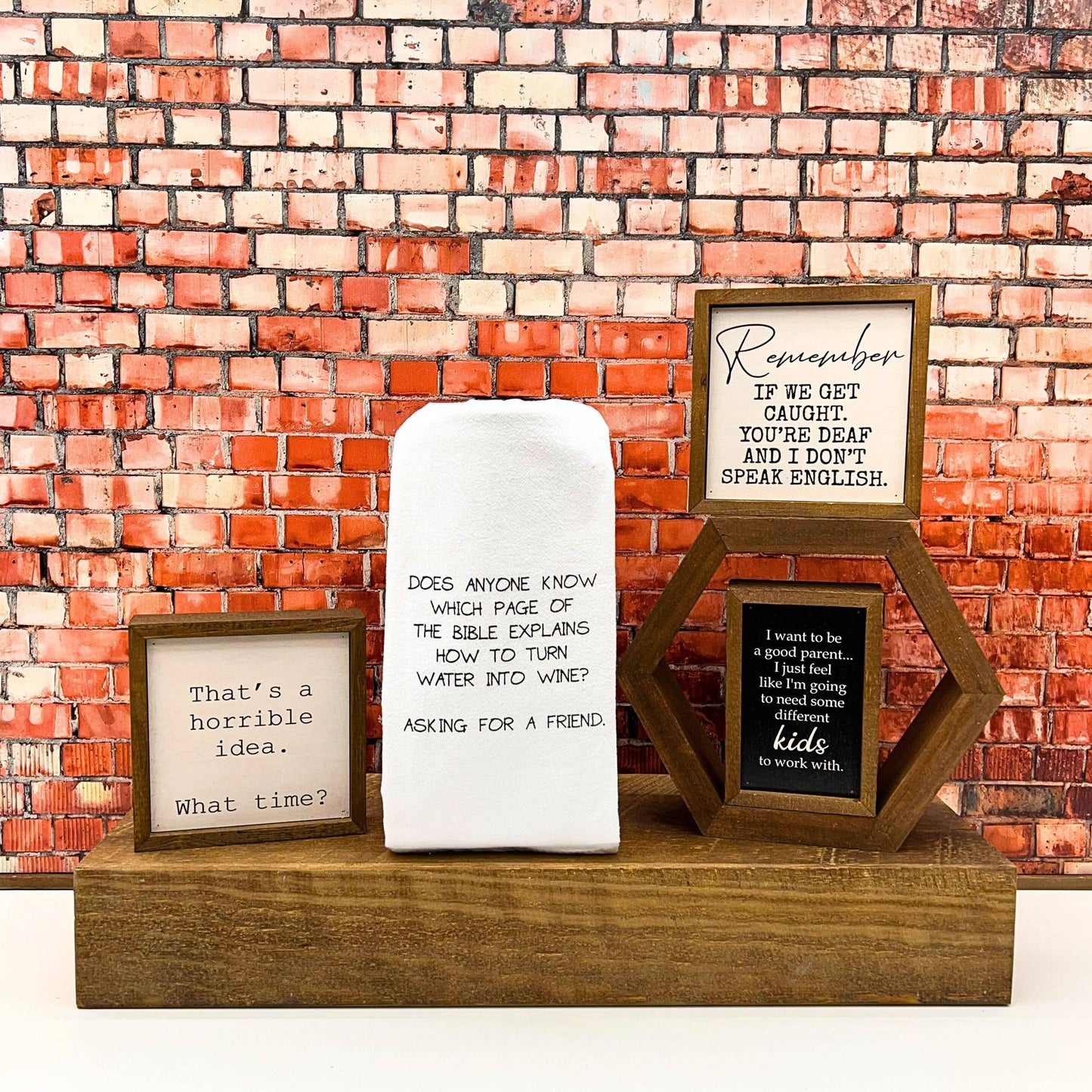 6X6 That's a horrible idea. What Time? Funny Wall Art