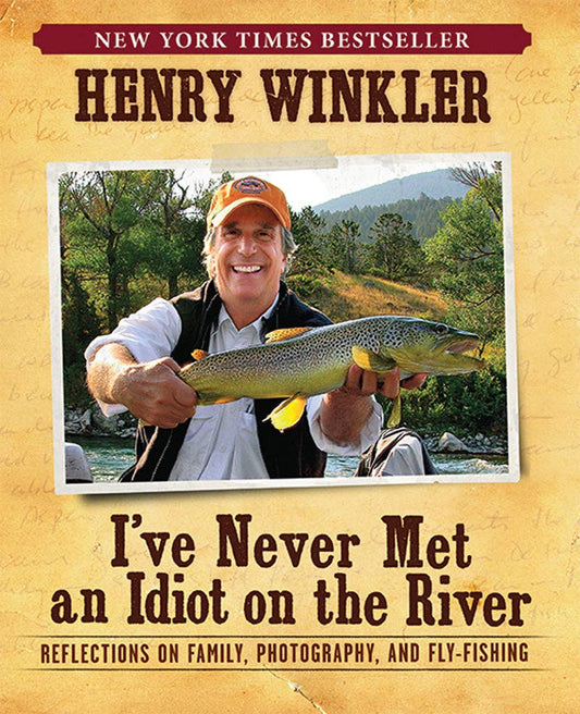 I've Never Met An Idiot On The River [Trade Paperback]
