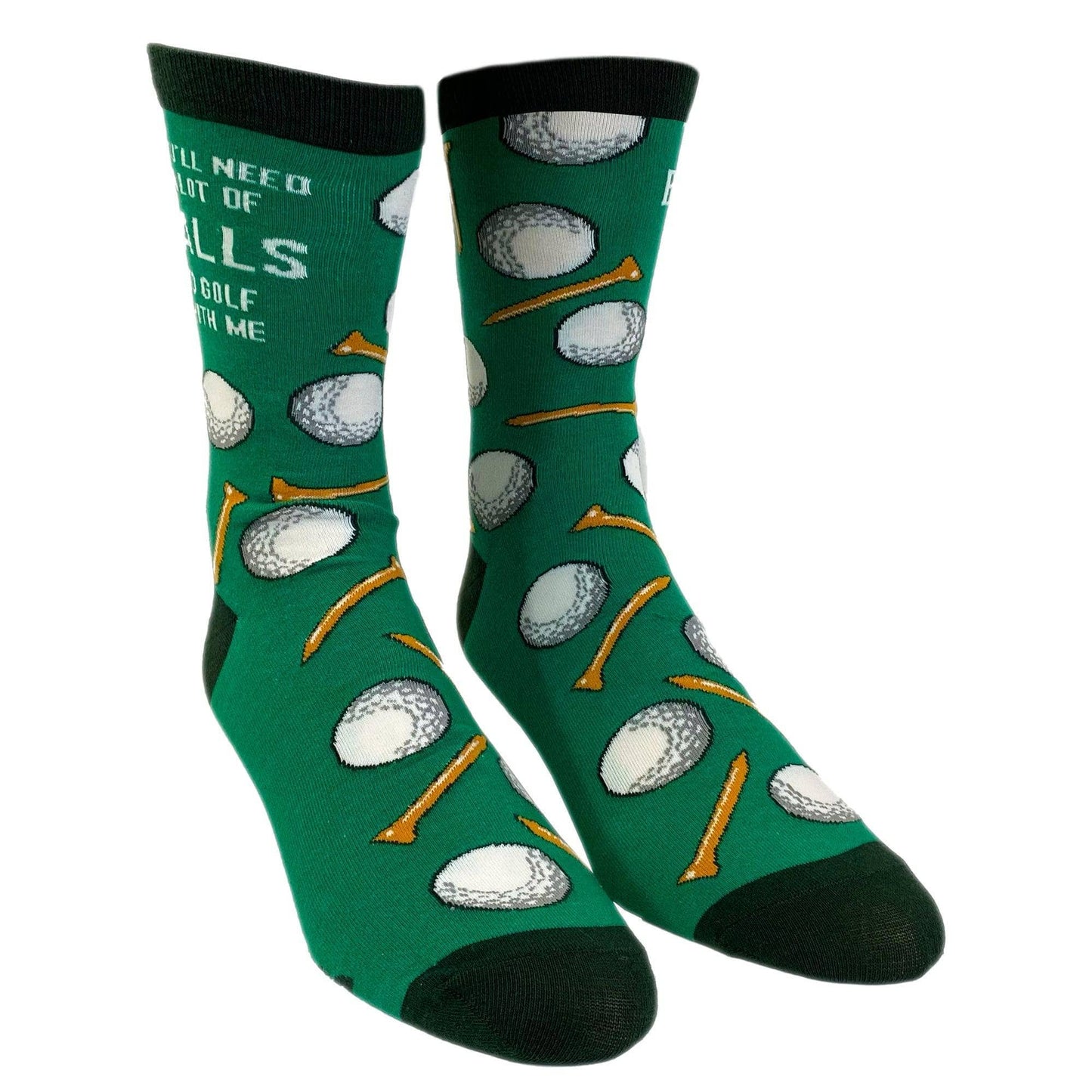 Mens Youll Need A Lot Of Balls To Golf With Me Socks Golfing: Mens (9-11) / Green